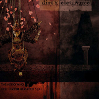 Dirty Elegance - The Hero Who Fell From Her Pedestal (CD 1)