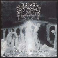 Hecate Enthroned - The Slaughter Of Innocence, A Requiem For The Mighty