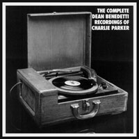 Charlie Parker - The Complete Dean Benedetti Recordings Of Charlie Parker (CD 1)