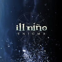 Ill Nino - Enigma