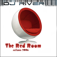 DJ River - The Red Room (Autumn 2006)