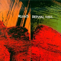 Ruins (JPN) - Refusal Fossil