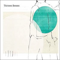 Thirteen Senses - This Is An Order (B-Sides)