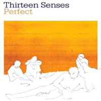 Thirteen Senses - Perfect (Single)