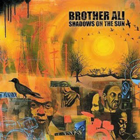 Brother Ali - Shadows On The Sun