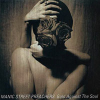 Manic Street Preachers - Gold Against the Soul (2009 Japan Edition, CD 1)