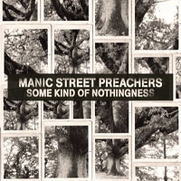 Manic Street Preachers - Some Kind Of Nothingness (Single)