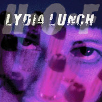 Lydia Lunch - When I'm Loaded