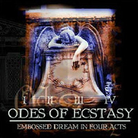 Odes Of Ecstasy - Embossed Dream In Four Acts