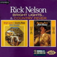 Ricky Nelson - Bright Lights & Country Music + Country Fever