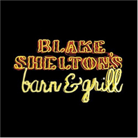Blake Shelton - Barn & Grill