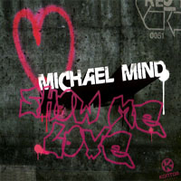Michael Mind - Show Me Love (Single)