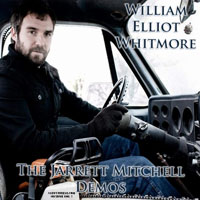William Elliott Whitmore - The Jarret Mitchell Demos (Born In The U.S.A.)