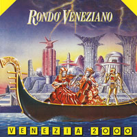 Rondo Veneziano - Venezia 2000