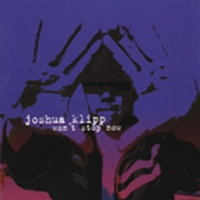 Joshua Klipp - Won't Stop Now