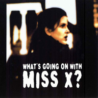 Maria McKee - What's Going on With Miss X (Songs from the Little Diva, 1992-96)