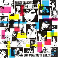 Siouxsie & the Banshees - Once Upon a Time: The Singles