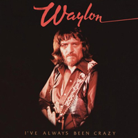 Waylon Jennings - I've Always Been Crazy