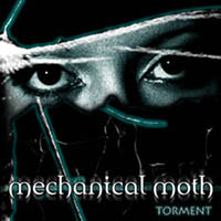 Mechanical Moth - Torment (CD1)