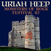 Uriah Heep - 1982.08.21 - Monsters Of Rock Festival - Castle Donnington, England