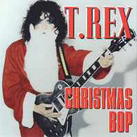 T. Rex - Wax Co. Singles,  Vol. II  - 1975-78 - (CD 03: Christmas Bop)