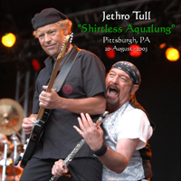 Jethro Tull - 2003.08.20 - Shirtless Aqualung - Chevrolet Amphitheater, Pittsburgh, Pa, Usa (Cd 1)