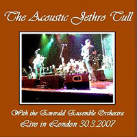 Jethro Tull - 2007.03.30 - Jethro Tull With The Emerald Ensemble Orchestra - Shepherd's Bush Empire, London, UK