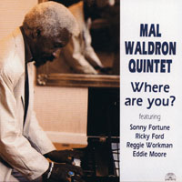 Mal Waldron - The Complete Remastered 2012 Recordings On Black Saint & Soul Note (CD 4: Where Are You?)