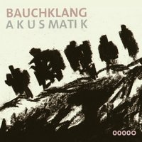 Bauchklang - Akusmatik