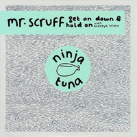Mr. Scruff - Get On Down & Hold On (Single)