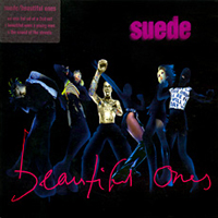Suede - Beautiful Ones  (Single)