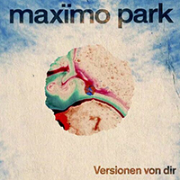 Maximo Park - Versionen von dir