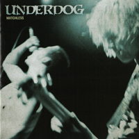 Underdog (USA) - Matchless