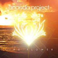 Ananda Project - Fire Flower