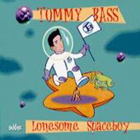 Tommy Bass - Lonesome Spaceboy