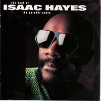 Isaac  Hayes - The Best Of The Polydor Years: 1977-1981