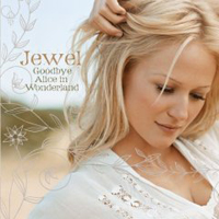 Jewel (USA) - Goodbye Alice In Wonderland