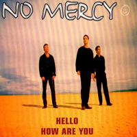 No Mercy - Hello How Are You (Maxi-Single)