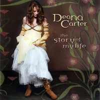 Deana Carter - The Story Of My Life