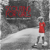 Scouting For Girls - England I Still Believe (Single)