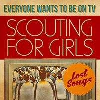 Scouting For Girls - Everybody Wants To Be On Tv - Lost Songs
