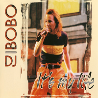 DJ BoBo - It's My Life