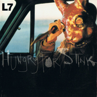 L7 - Hungry For Stink (Australian Tour Edition) (Bonus CD)