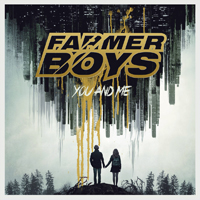 Farmer Boys - You and Me (Single)