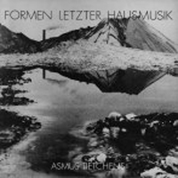 Asmus Tietchens - Formen Letzter Hausmusik