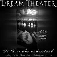 Dream Theater - 2004.01.18 - To Those Who Understand - Live in Londred, Hammersmith, Rotterdam (CD 2)