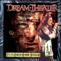 Dream Theater - 2002.03.23 - In The Year 2002 - Live in the Tower Theater, Upper Darby, PA, USA (CD 2)