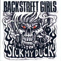 Backstreet Girls - Sick My Duck