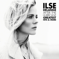 Ilse DeLange - After The Hurricane: Greatest Hits And More
