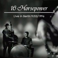 16 Horsepower - 1996.09.03 - Live at Knaack, Berlin (CD 1)